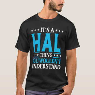 T-shirt C'est une chose Hal Nom personnel Funny Hal T Shir
