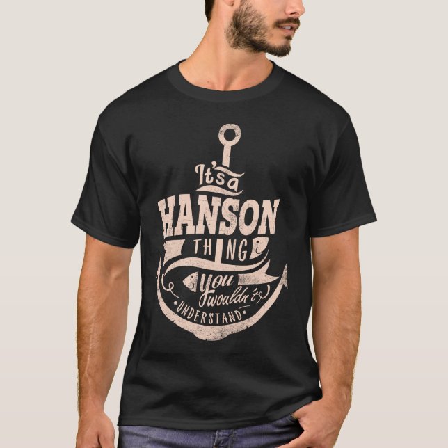T-shirt C'est une chose HANSON, vous ne comprendriez pas (Devant)
