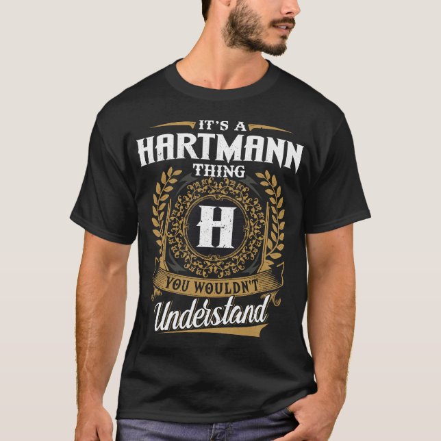 T-shirt C'Est Une Chose Hartmann Que Vous Ne Comprendriez  (Devant)
