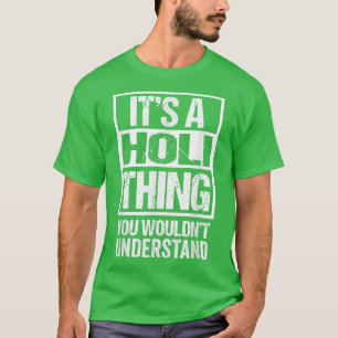 T-shirt C'est une chose Holi que vous ne comprendriez pas 