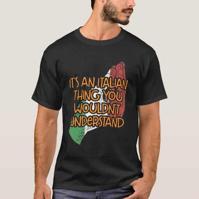 T-shirt C'Est Une Chose Italienne Que Vous Ne Comprendriez (Devant)