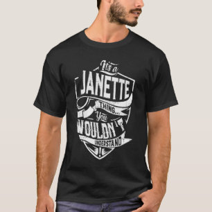 T-shirt C'est une chose JANETTE, tu ne comprendrais pas