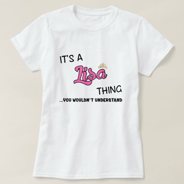 T-shirt C'est une chose Lisa que vous ne comprendriez pas (Design devant)