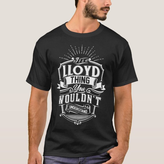T-shirt C'Est Une Chose Lloyd Que Vous Ne Comprendriez Pas (Devant)