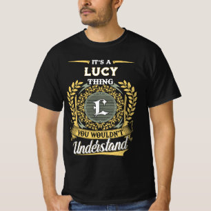 T-shirt C'est une chose LUCY que vous ne comprendriez pas