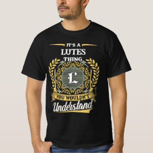 T-shirt C'est une chose LUTES que vous ne comprendriez pas