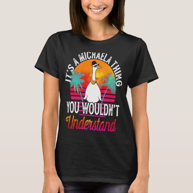 T-shirt C'est une chose Michaela que tu ne comprendrais pa (Devant)