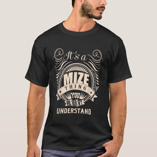 T-shirt C'est une chose MIZE que vous ne comprendriez pas  (Devant)