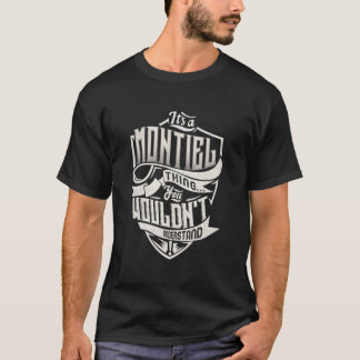 T-shirt C'Est Une Chose Montielle Que Vous Ne Comprendriez