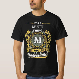 T-shirt C'est une chose MUTTI que vous ne comprendriez pas