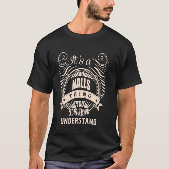 T-shirt C'est une chose NALLS Cadeaux (Devant)