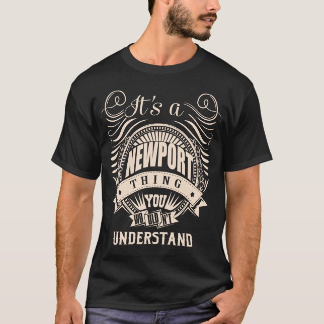 T-shirt C'est une chose NEWPORT que vous ne comprendriez p (Devant)