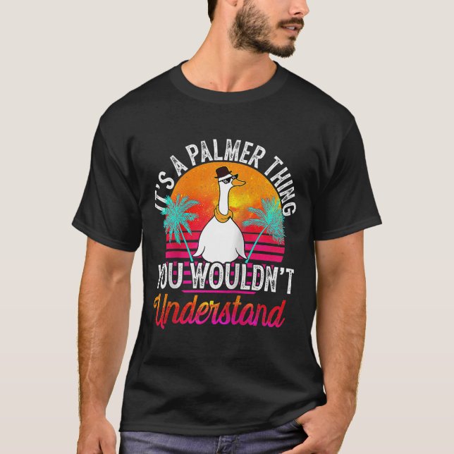 T-shirt C'est une chose Palmer que vous ne comprendriez pa (Devant)