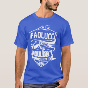 T-shirt C'est une chose PAOLUCCI que vous ne comprendriez 