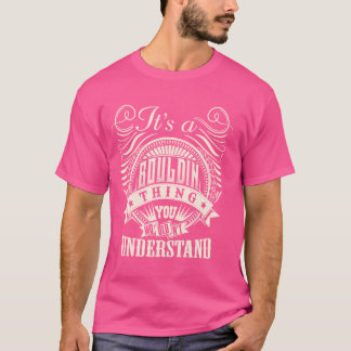 T-shirt C'est une chose que vous ne comprendriez pas BOULD