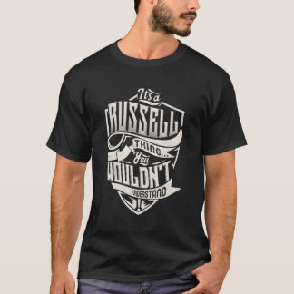 T-shirt C'Est Une Chose Russell Que Vous Ne Comprendriez P