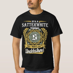 T-shirt C'est une chose Satterwhite que vous ne pourriez p