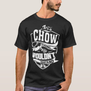 T-shirt C'est une CHOW que vous ne comprendriez pas