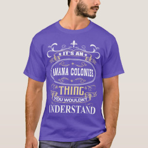 T-shirt C'Est Une Colonie Amana Que Vous Ne Comprendriez P