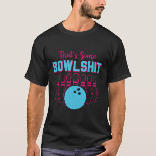 T-shirt C'est une équipe de bowling drôle Some Bowl