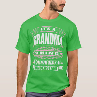 T-shirt C'est une grand-mère que vous ne comprendriez pas