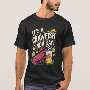 T-shirt C'est une journée écrevisse drôle Louisiane