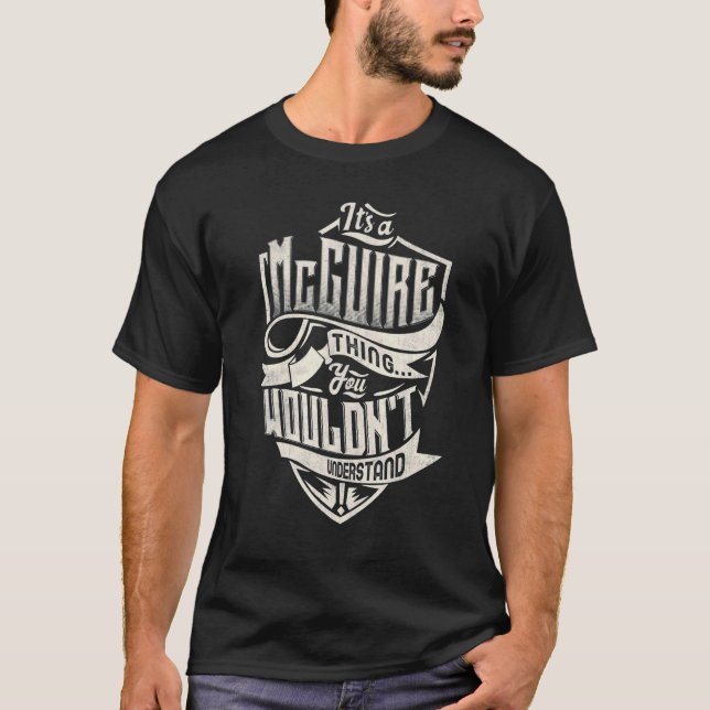 T-shirt C'est une McGUIRE que tu ne comprendrais pas (Devant)