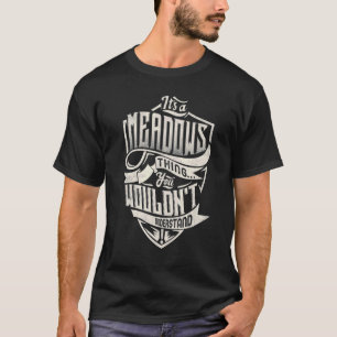 T-shirt C'est une MEADOWS que l'on ne comprend pas
