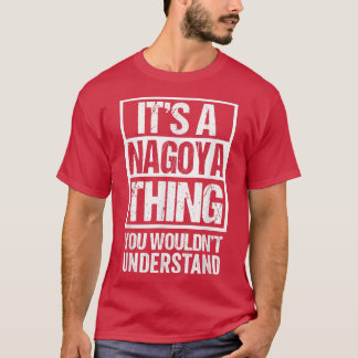 T-shirt C'est une Nagoya que l'on ne comprend pas le Japon