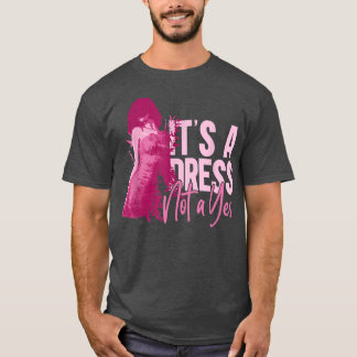T-shirt C'Est Une Robe Pas Un Oui Féminisme Feministe Femm