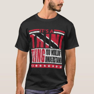 T-shirt C'est une Trini que tu ne comprendrais pas Trinida