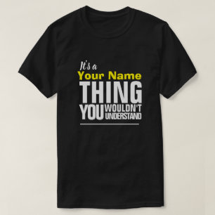 T-shirt C'est une Yore Name QUE VOUS NE COMPRENEZ PAS T-S
