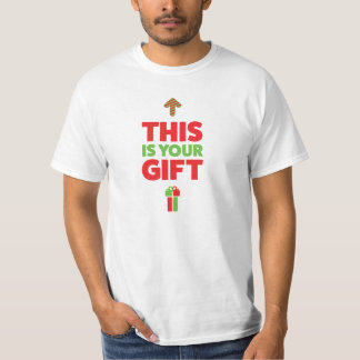 T-shirt C'est votre cadeau !