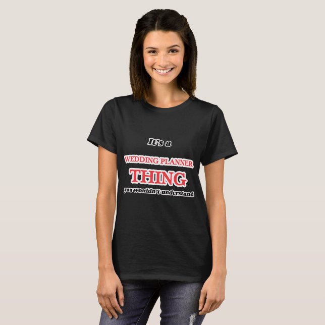 T-shirt C'est Wedding planner, tu ne le ferais pas (Devant entier)