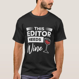 T-shirt Cet Éditeur A Besoin D'Édition Vidéo Vin
