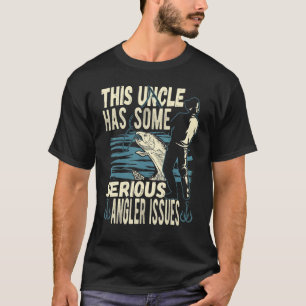 T-shirt Cet oncle a de sérieux problèmes de pêcheur Mens T