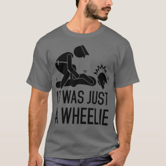 T-shirt C'Était Juste Une Roue