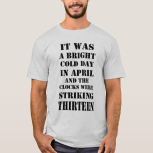 T-shirt C'Était La Lourde Journée Froide En Avril Citation