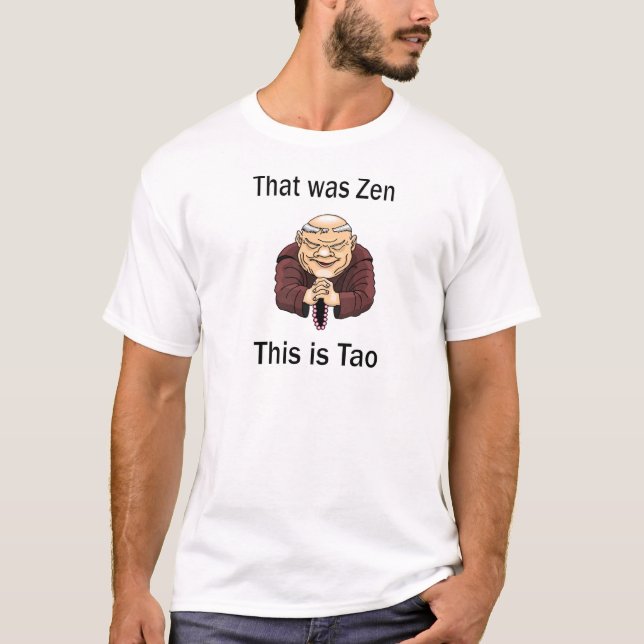 T-shirt C'était zen, ceci est Tao (Devant)