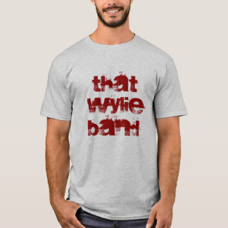 T-shirt Cette bande de Wylie