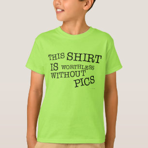 T-shirt Cette Chemise N'A Pas De Valeur Sans Photos