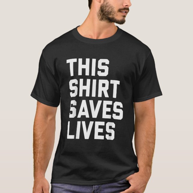 T-shirt Cette chemise sauve des vies (Devant)