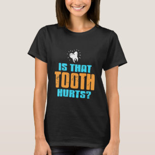 T-shirt Cette dent fait mal Dentiste Présent