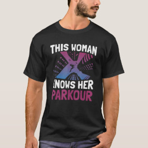 T-shirt Cette femme connaît son Parkour Freestyle Traceur