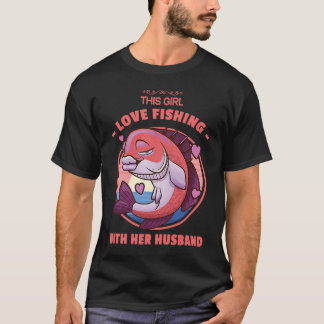 T-shirt Cette Fille Aime Pêcher Avec Son Mari Poisson Cool