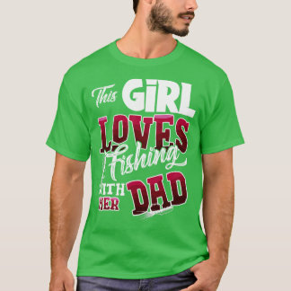 T-shirt Cette Fille Aime Pêcher Avec Son Père Pêche Drôle