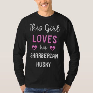 T-shirt Cette Fille Aime Son Husky Sharbérien H Sharbérien