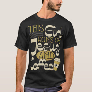 T-shirt Cette Fille Coule Sur Jésus Et Café - Christian Re