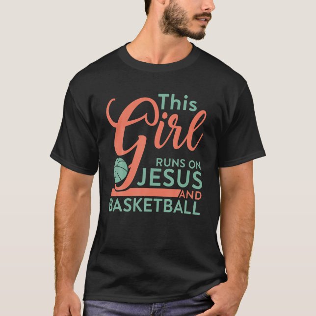 T-shirt Cette Fille Fonctionne Sur Jésus Et Basketball Bba (Devant)