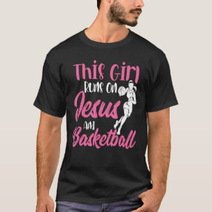 T-shirt Cette Fille Fonctionne Sur Jésus Et Basketball Chr